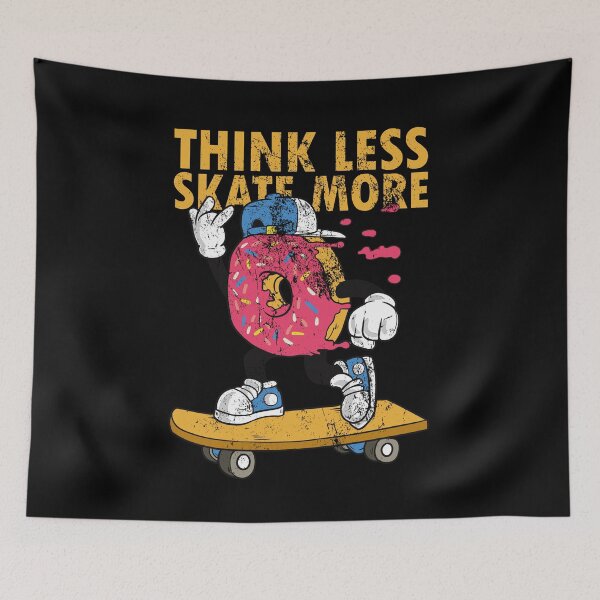 Item preview, Skateboarder Skateboard Quote Donut Skater Think less skate more designed and sold by FalkDania.