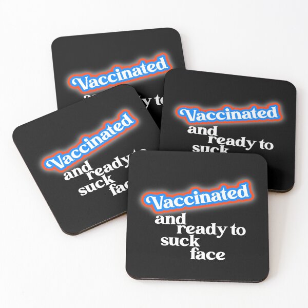 Item preview, Vaccinated // COVID Vaccine Ready to Suck Face designed and sold by acquiesce13.