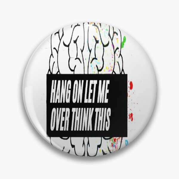 Item preview, Hang On Let Me Overthink This  designed and sold by Mr7Williams.