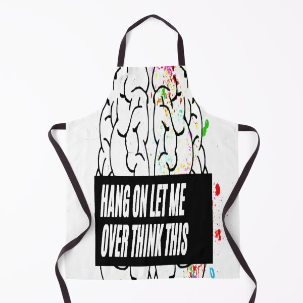 Item preview, Hang On Let Me Overthink This  designed and sold by Mr7Williams.
