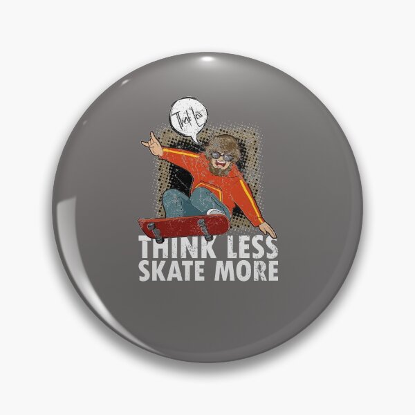 Item preview, Skateboarder Skateboard Quote Cool Skater Think less skate more designed and sold by FalkDania.
