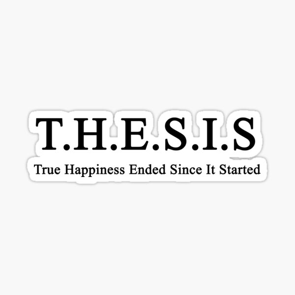 Item preview, Thesis: the happiness ended since it started dark version designed and sold by NoetherSym.