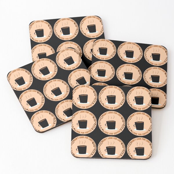 Item preview, Don't Look for Love, Look for Coffee designed and sold by khyanne.