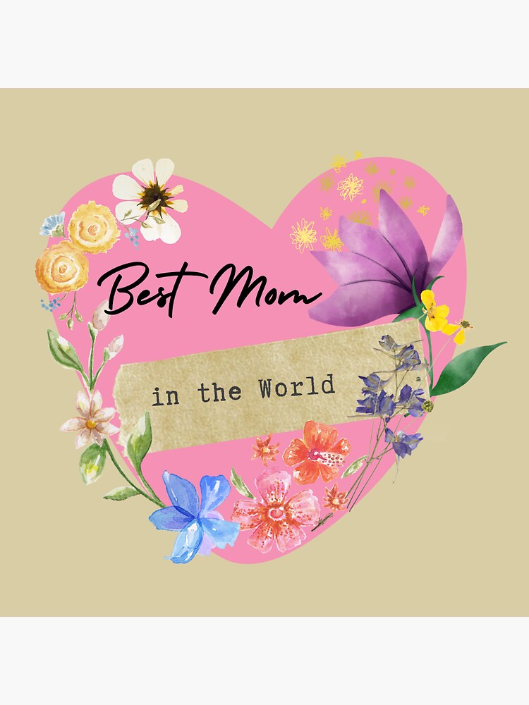 ""Best Mom in the World"" Sticker by BearandCub Redbubble