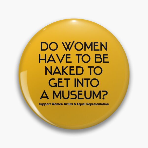 Item preview, Do Women Have To Be Naked To Get Into a Museum? designed and sold by acquiesce13.