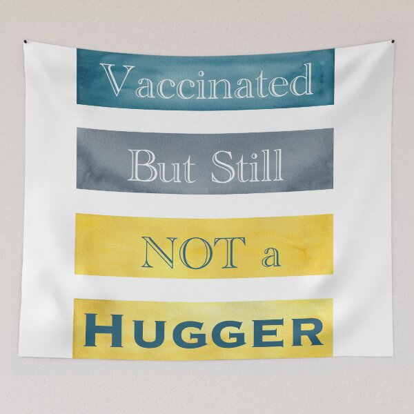 Item preview, Vaccinated But Still NOT a Hugger (w/ Watercolor Background) designed and sold by nabeArtist.
