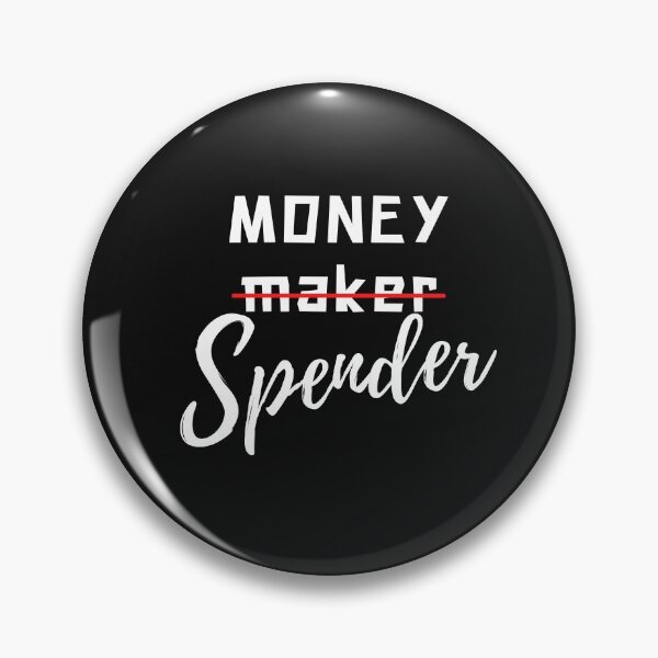 Item preview, Money Maker, Money Spender designed and sold by QlickDesign.