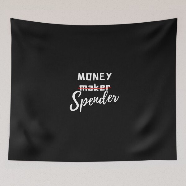 Item preview, Money Maker, Money Spender designed and sold by QlickDesign.