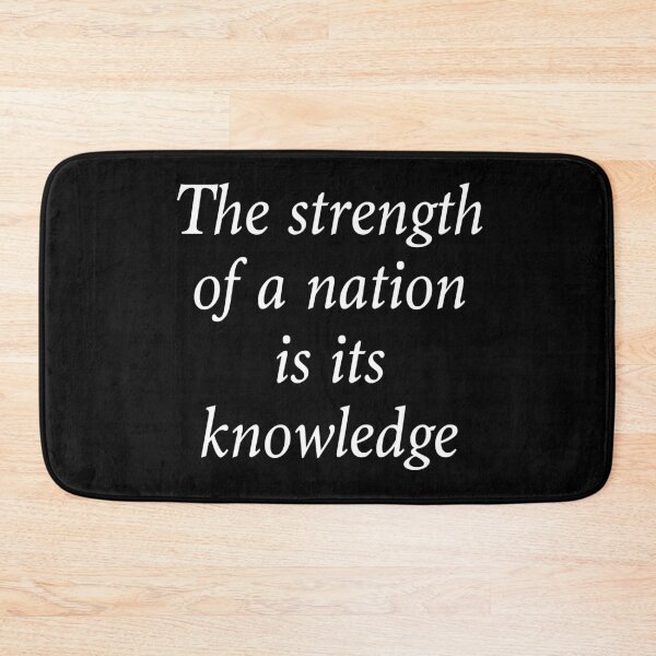 Item preview, The Strength of a Nation is its Knowledge designed and sold by IBMClothing.