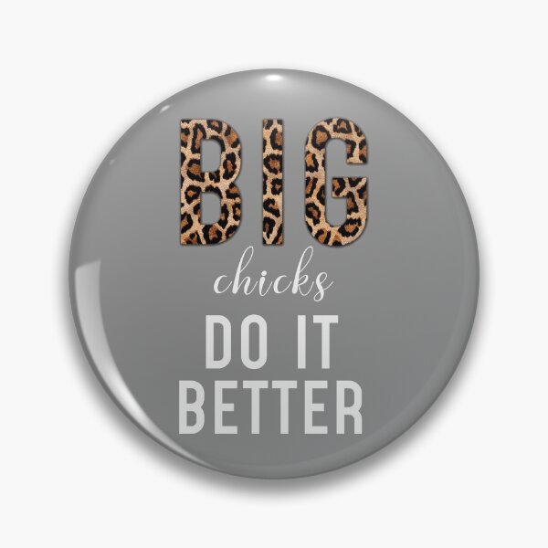 Item preview, Big chicks do it better - plus size women pride sassy designed and sold by odrito.