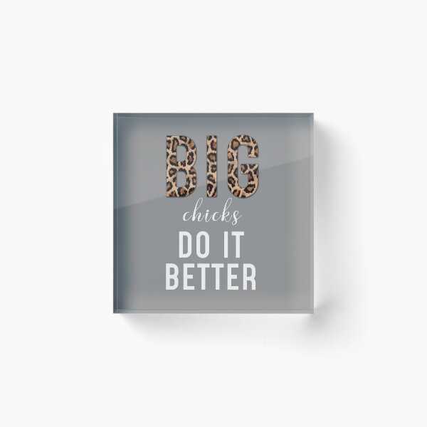 Item preview, Big chicks do it better - plus size women pride sassy designed and sold by odrito.