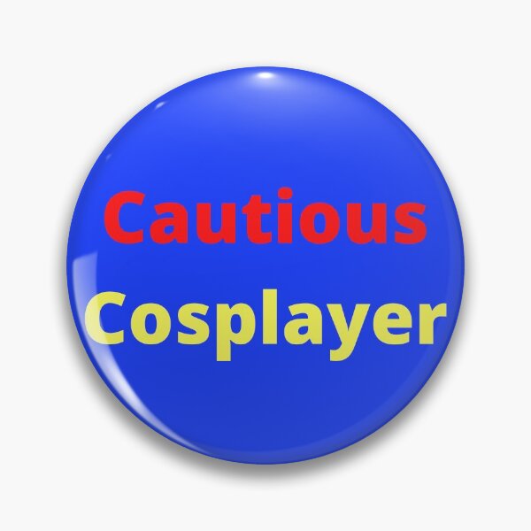 Item preview, Cautious Cosplayer designed and sold by Jokertastic.
