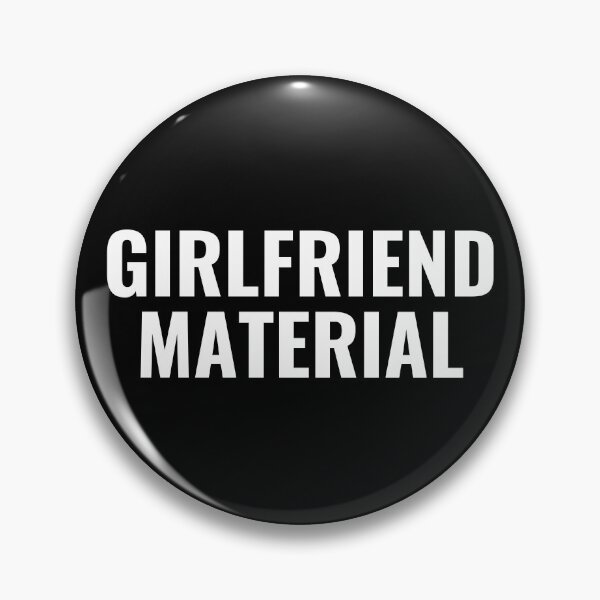 Item preview, Girlfriend Material designed and sold by fabrik-designs.