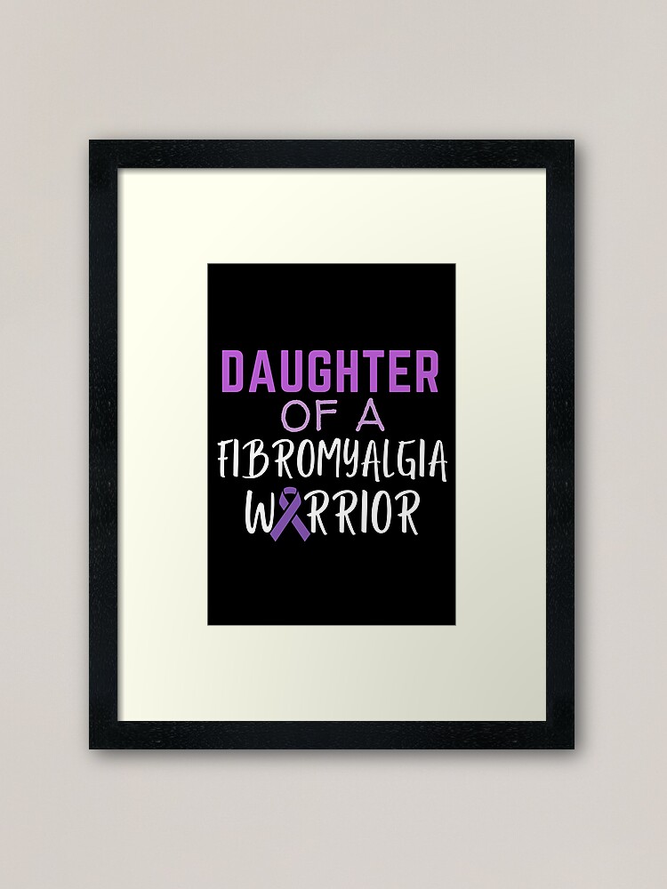 Alternate view of Daughter Of A Fibromyalgia Warrior Framed Art Print