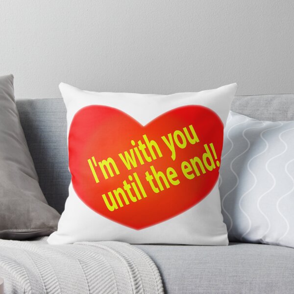 Item preview, I'm with you until the end! A big heart designed and sold by Tarsalla.