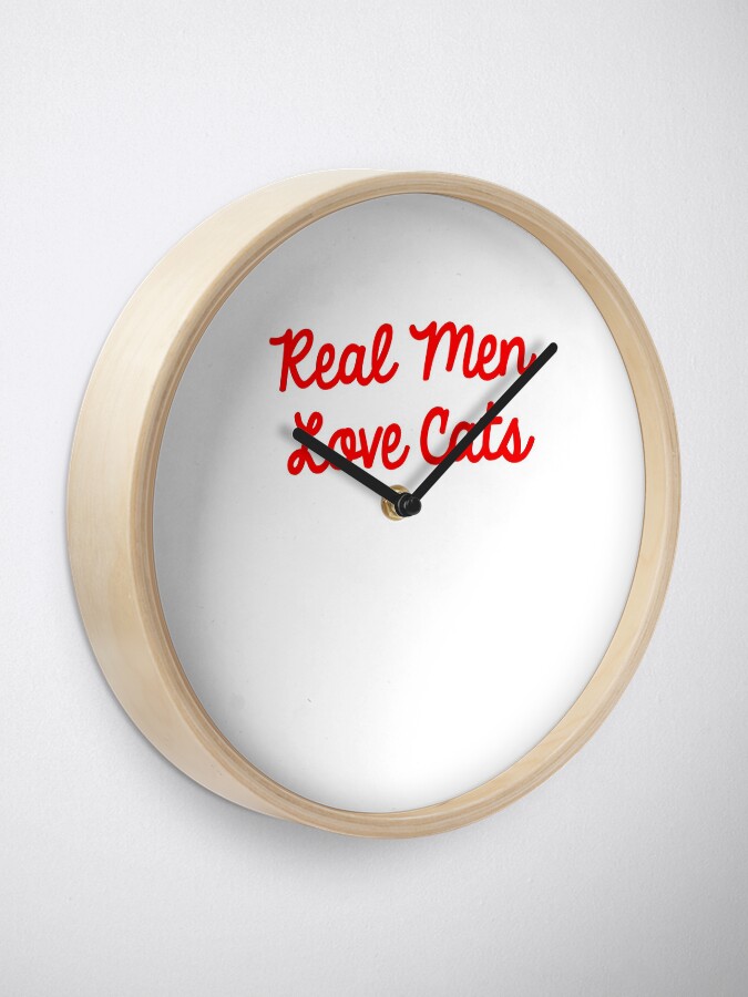 Alternate view of Real Men Love Cats Clock