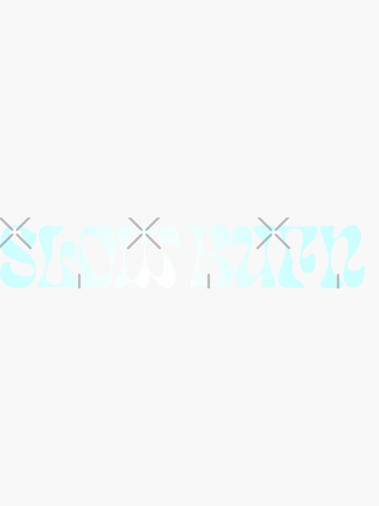 slow burn sticker by lanouille