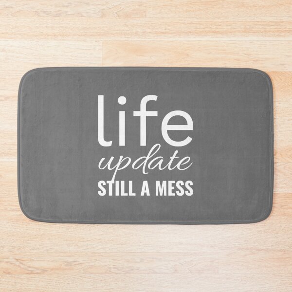 Item preview, Life update still a mess, Funny quote designed and sold by Minimalist Quotes and Sayings.