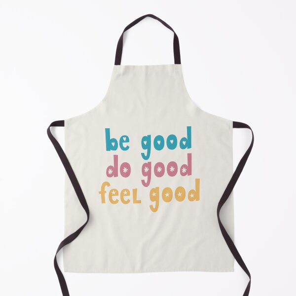 Item preview, Be Good Do Good Feel Good designed and sold by IrinaOstapenko.