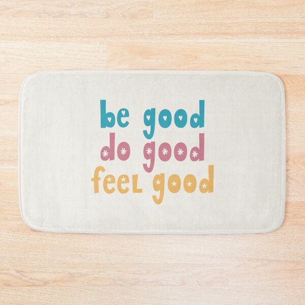 Item preview, Be Good Do Good Feel Good designed and sold by IrinaOstapenko.