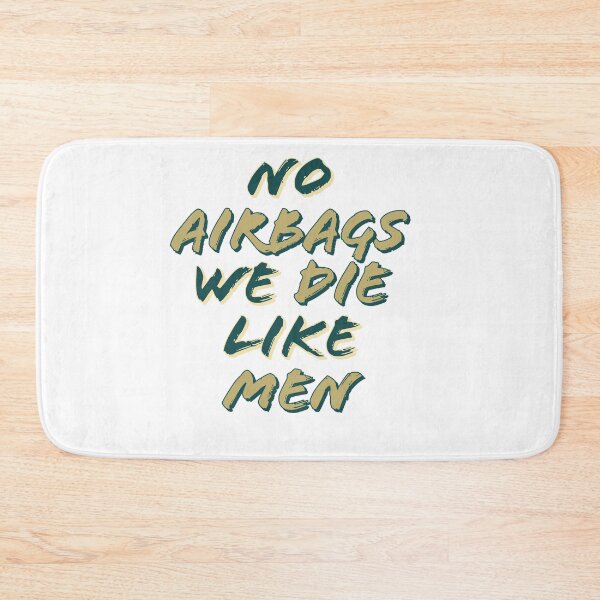 Item preview, no airbags we die like men designed and sold by TheVirtualShop.