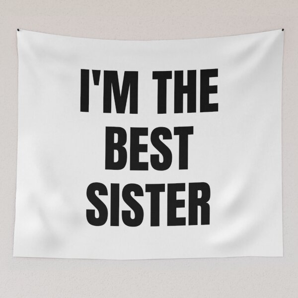 Item preview, I'M THE BEST SISTER designed and sold by iamxxx.