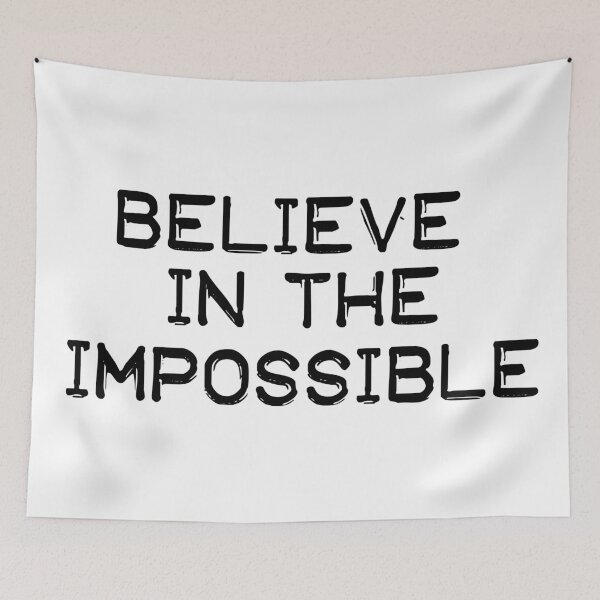 Item preview, Believe in the impossible designed and sold by AndyTats.