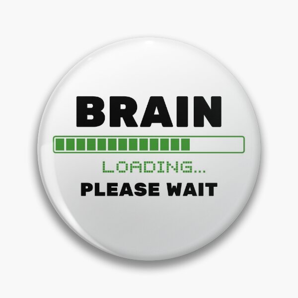 Item preview, Brain Loading Please Wait designed and sold by momsnpops.