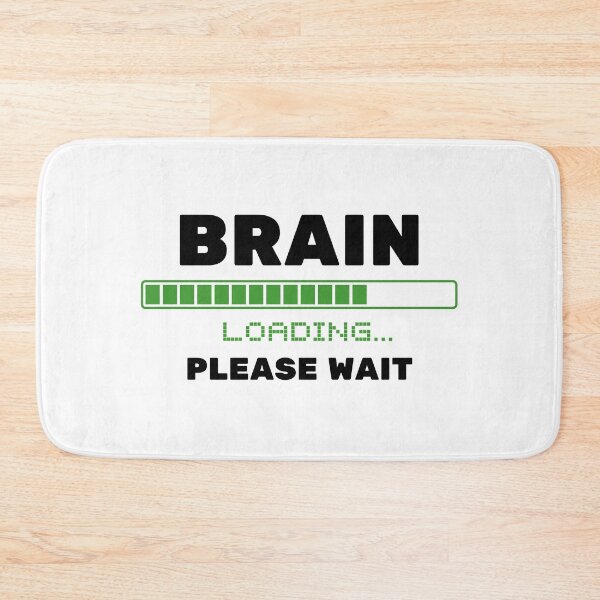 Item preview, Brain Loading Please Wait designed and sold by momsnpops.