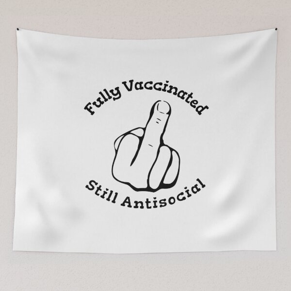 Item preview, Fully Vaccinated Still Antisocial designed and sold by FranksDesigns.