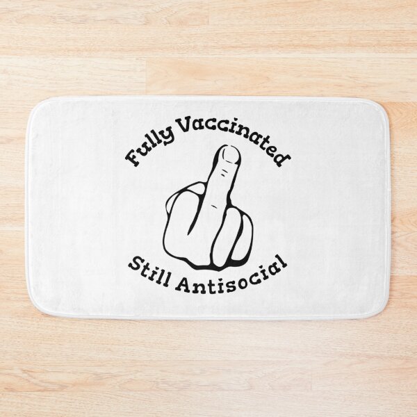 Item preview, Fully Vaccinated Still Antisocial designed and sold by FranksDesigns.