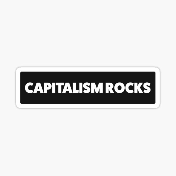 Item preview, Capitalism Rocks - Anti Woke - Funny Conservative Capitalism Stickers  designed and sold by WeAreRightStore.