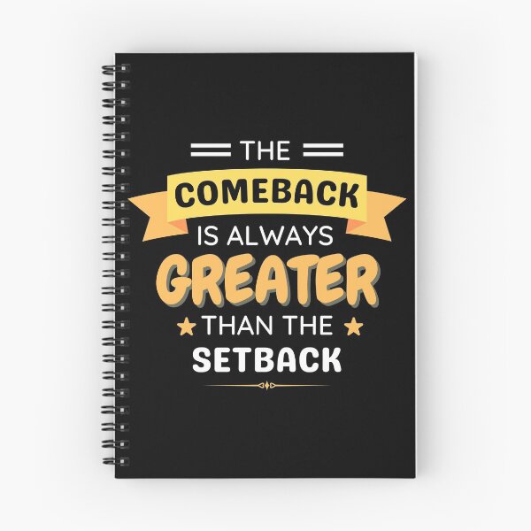 Item preview, The Comeback Is Always Greater Than The Setback designed and sold by momsnpops.