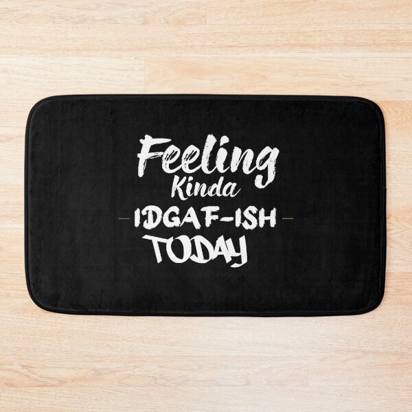 Item preview, Feeling kinda idgaf-ish today designed and sold by hicham4you.