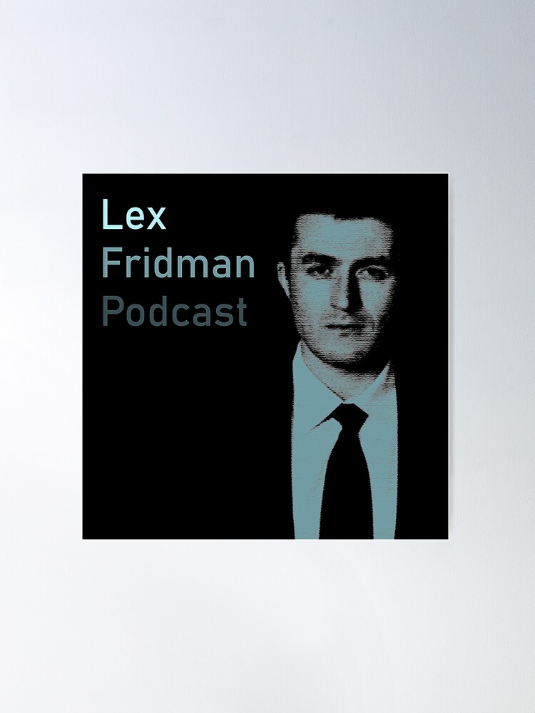 Lex Fridman Podcast Poster for Sale by kronotic