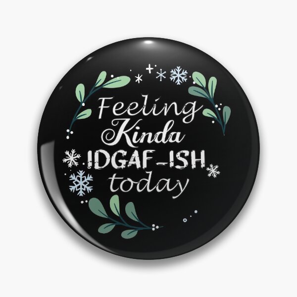 Item preview, Feeling kinda idgaf-ish today designed and sold by hicham4you.