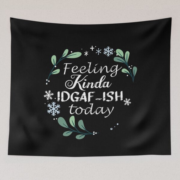 Item preview, Feeling kinda idgaf-ish today designed and sold by hicham4you.