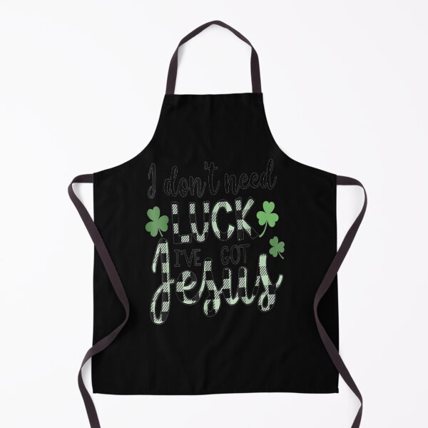Item preview, I Don't Need Luck I Have Jesus Christian St Patrick's Day designed and sold by saigeorion.