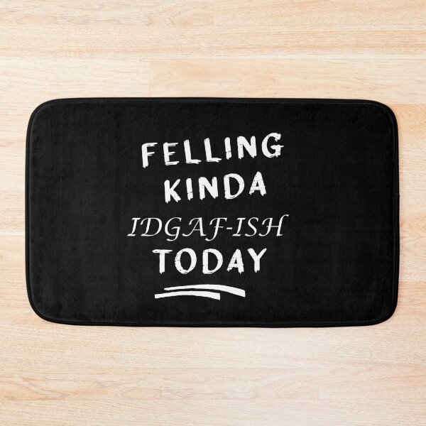 Item preview, Feeling kinda idgaf-ish today designed and sold by hicham4you.