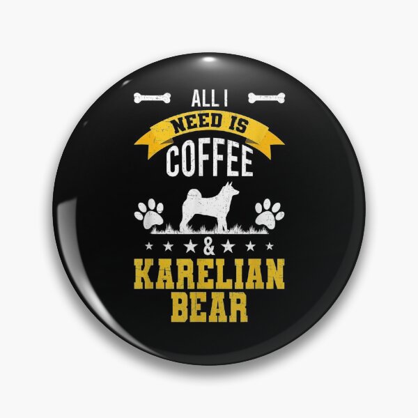 Item preview, I Need Coffee And Karelian Bear Dog Lover  designed and sold by saigeorion.