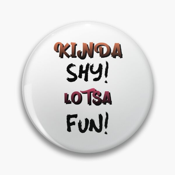 Item preview, Kinda Shy!  Lotsa Fun! designed and sold by Rell1970.