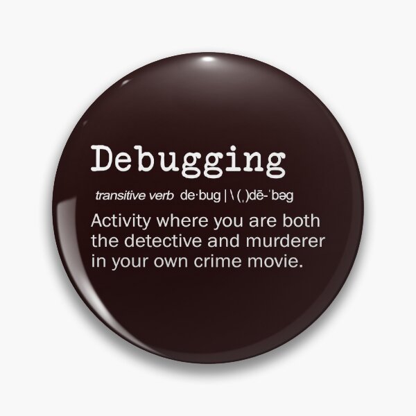 Item preview, Funny debugging definition for coders designed and sold by LGamble12345.