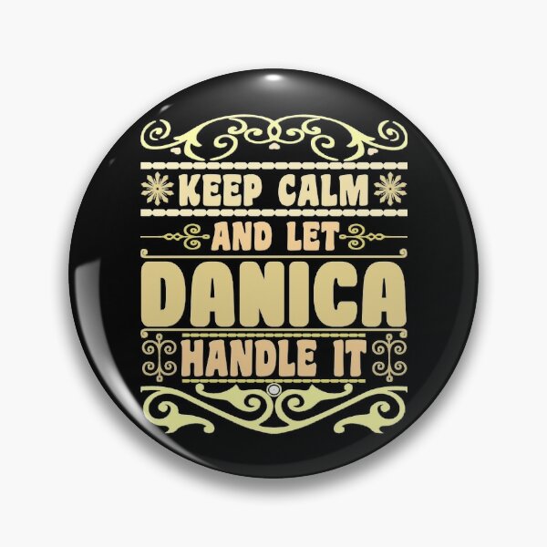 Danica Quote Pins and Buttons for Sale