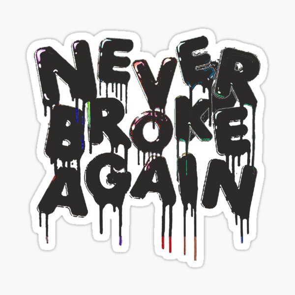 Never Broke Again Sticker For Sale By Talmon Redbubble