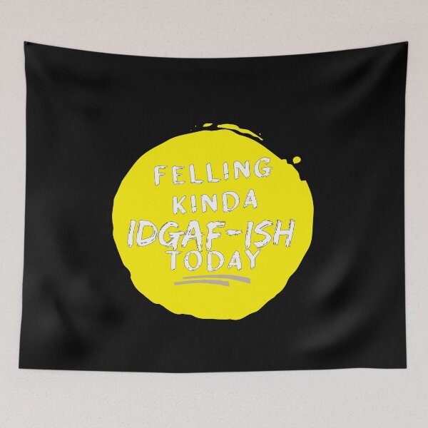 Item preview, Feeling kinda idgaf-ish today designed and sold by hicham4you.