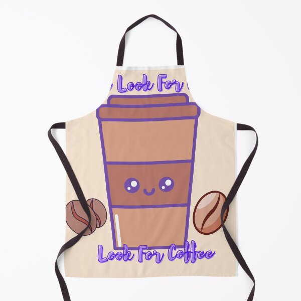 Item preview, Dont Look For Love Look For Coffee designed and sold by ChoiceYourStyle.