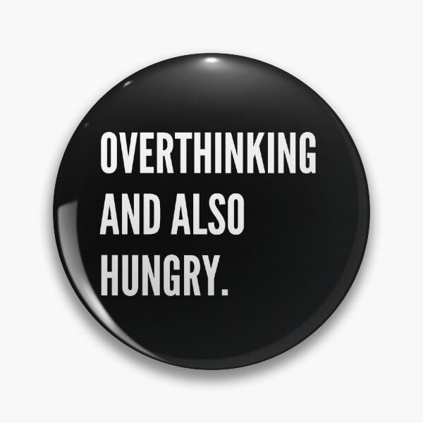 Item preview, Overthinking And Also Hungry designed and sold by WholesumArt.