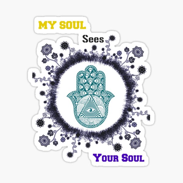 My Soul sees Your Soul Sticker