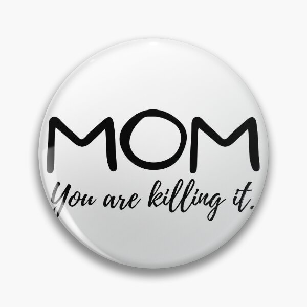 Item preview, Mom You are killing it, Mother's Day , Momlife designed and sold by Mixture-DESIGN.