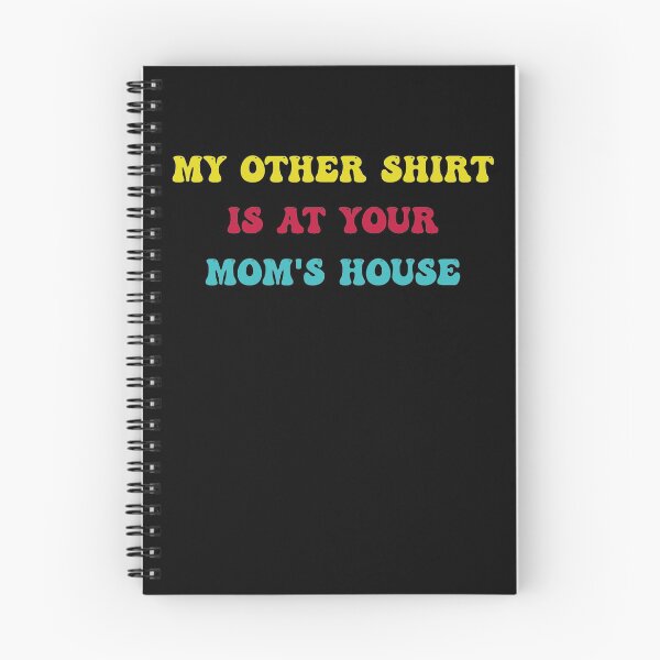Item preview, My other shirt is at your moms house retro designed and sold by ShirtsJH.